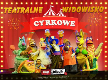 Teatralne Widowisko Cyrkowe dla dzieci